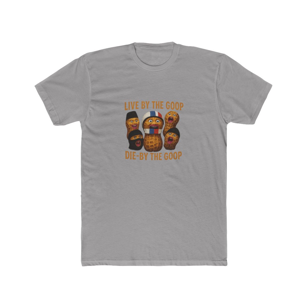 Live By The GOOP Die By The GOOP T-Shirt