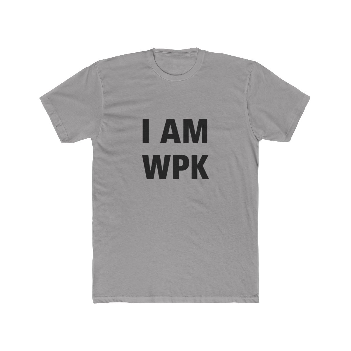 I AM WPK Bold Statement T Shirt - Confidence Identity Gift