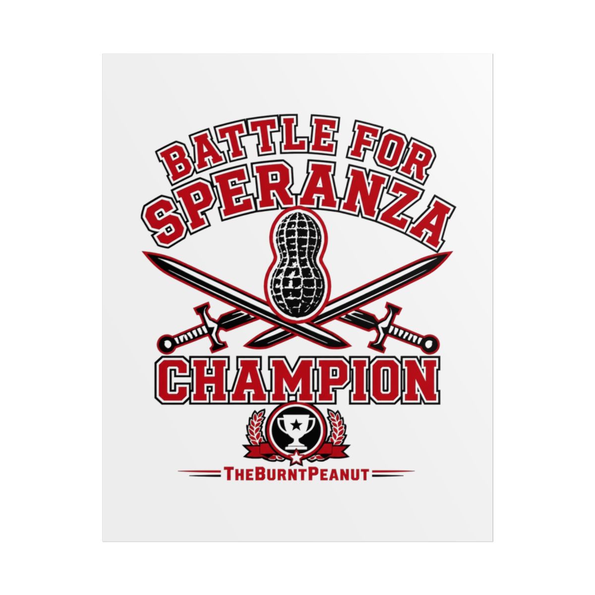 TheBurntPeanut "Battle for Speranza Champion" Poster