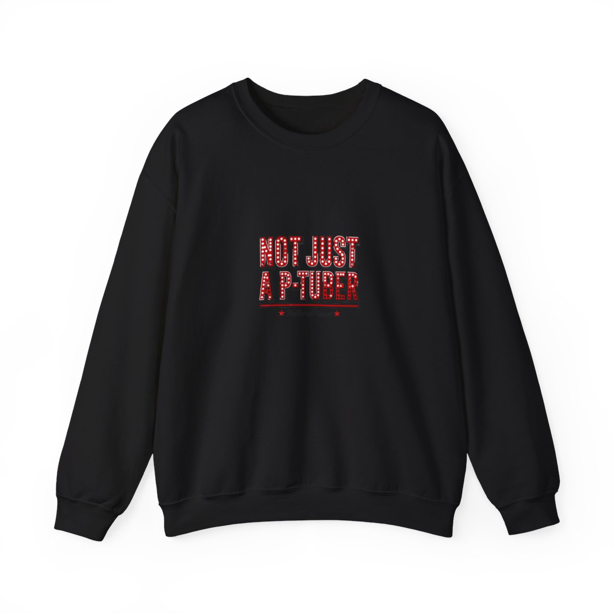 TheBurntPeanut "Not Just a P-Tuber" Crewneck - TheBurntPeanut official Sweatshirts merch